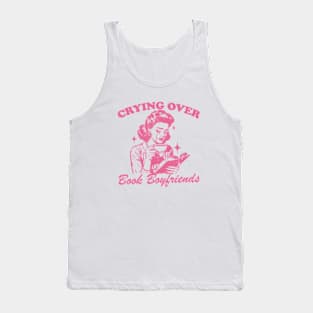 Cry Over Book Boyfriends Tank Top